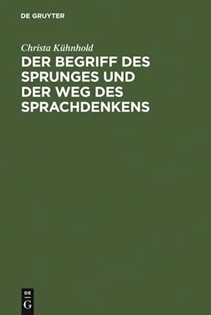 Der Begriff des Sprunges und der Weg des Sprachdenkens