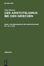 Die Renaissance des Aristotelismus im I. Jh. v. Chr.