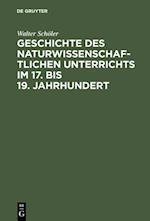 Geschichte des naturwissenschaftlichen Unterrichts im 17. bis 19. Jahrhundert