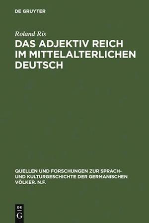 Das Adjektiv reich im mittelalterlichen Deutsch