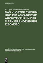 Das Kloster Chorin und die askanische Architektur in der Mark Brandenburg 1260–1320