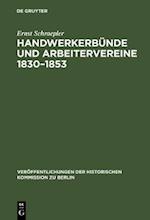 Handwerkerbünde und Arbeitervereine 1830–1853
