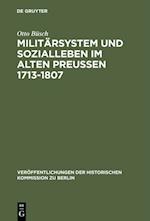 Militärsystem und Sozialleben im Alten Preußen 1713-1807