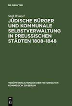 Jüdische Bürger und kommunale Selbstverwaltung in preußischen Städten 1808–1848