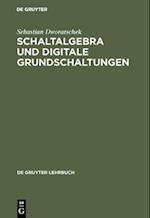 Schaltalgebra und digitale Grundschaltungen