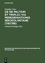 De re militari et triplici via peregrinationis Ierosolimitane (1187/88)