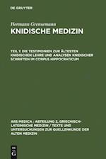 Die Testimonien zur ältesten knidischen Lehre und Analysen knidischer Schriften im Corpus Hippocraticum