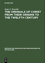 Ordinals of Christ from their Origins to the Twelfth Century