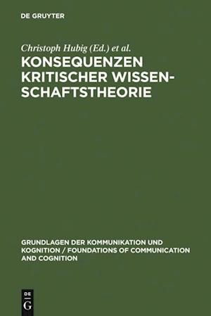 Konsequenzen kritischer Wissenschaftstheorie