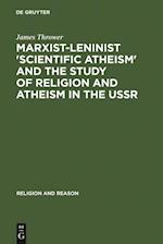 Marxist-Leninist 'Scientific Atheism' and the Study of Religion and Atheism in the USSR