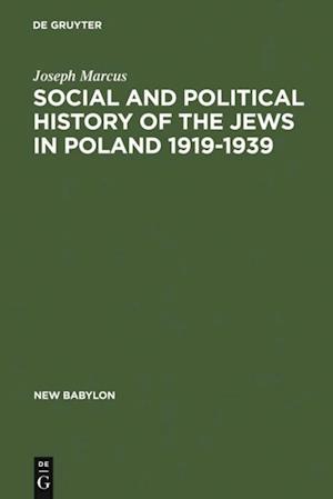 Social and Political History of the Jews in Poland 1919-1939