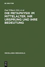 Die Metaphysik im Mittelalter. Ihr Ursprung und ihre Bedeutung