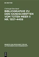 Bibliographie zu den Handschriften vom Toten Meer II Nr. 1557–4459