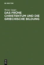 Das frühe Christentum und die griechische Bildung