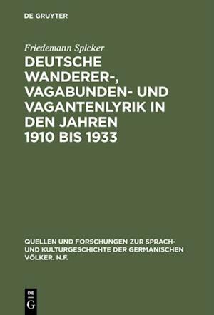 Deutsche Wanderer-, Vagabunden- und Vagantenlyrik in den Jahren 1910 bis 1933