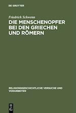 Die Menschenopfer bei den Griechen und Römern