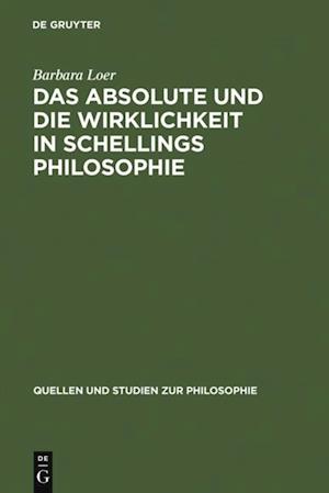 Das Absolute und die Wirklichkeit in Schellings Philosophie