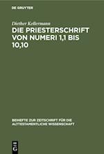 Die Priesterschrift von Numeri 1,1 bis 10,10