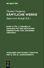 Dramen IV: Hamanus mit der deutschen Übersetzung von Johannes Chryseus