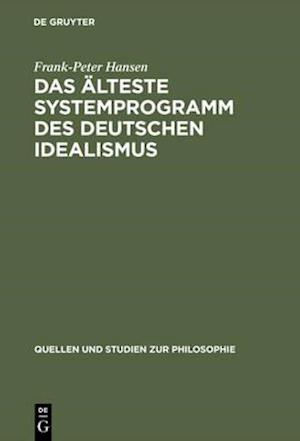 Das älteste Systemprogramm des deutschen Idealismus