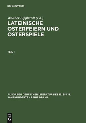 Lateinische Osterfeiern und Osterspiele I