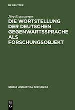 Die Wortstellung der deutschen Gegenwartssprache als Forschungsobjekt