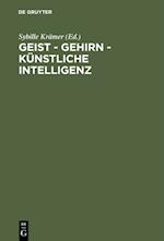 Geist - Gehirn - künstliche Intelligenz