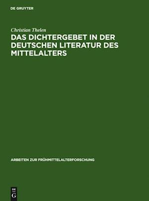 Das Dichtergebet in der deutschen Literatur des Mittelalters