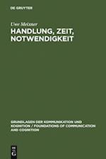 Handlung, Zeit, Notwendigkeit