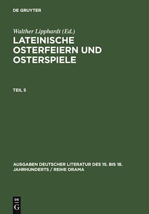 Lateinische Osterfeiern und Osterspiele V