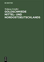 Goldschmiede Mittel- und Nordostdeutschlands