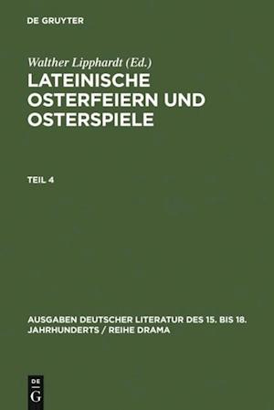 Lateinische Osterfeiern und Osterspiele IV