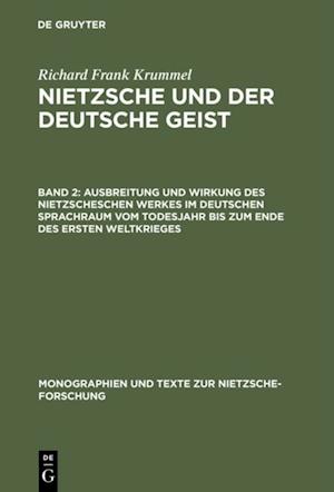 Ausbreitung und Wirkung des Nietzscheschen Werkes im deutschen Sprachraum vom Todesjahr bis zum Ende des Ersten Weltkrieges