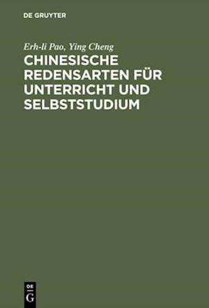 Chinesische Redensarten für Unterricht und Selbststudium