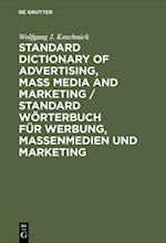 Standard Dictionary of Advertising, Mass Media and Marketing / Standard Worterbuch fur Werbung, Massenmedien und Marketing