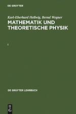 Karl-Eberhard Hellwig; Bernd Wegner: Mathematik und Theoretische Physik. I