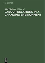 Labour Relations in a Changing Environment