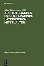 Aristotelisches Erbe im arabisch-lateinischen Mittelalter