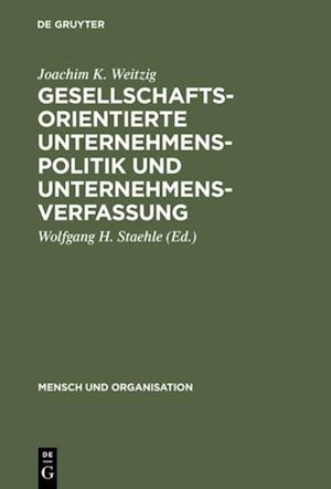 Gesellschaftsorientierte Unternehmenspolitik und Unternehmensverfassung