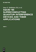 SQUID '85 Superconducting Quantum Interference Devices and their Applications