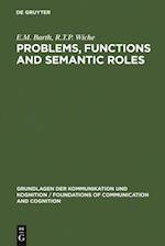 Problems, Functions and Semantic Roles