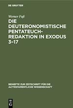 Die deuteronomistische Pentateuchredaktion in Exodus 3–17