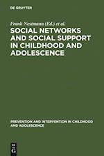 Social Networks and Social Support in Childhood and Adolescence