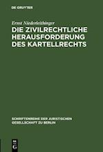 Die zivilrechtliche Herausforderung des Kartellrechts