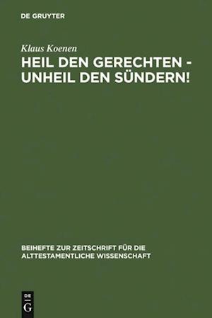 Heil den Gerechten - Unheil den Sündern!