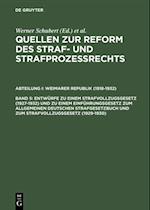 Entwürfe zu einem Strafvollzugsgesetz (1927–1932) und zu einem Einführungsgesetz zum Allgemeinen Deutschen Strafgesetzbuch und zum Strafvollzugsgesetz (1929–1930)