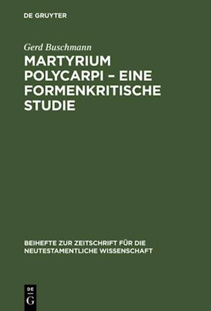 Martyrium Polycarpi – Eine formenkritische Studie