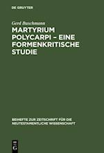 Martyrium Polycarpi – Eine formenkritische Studie