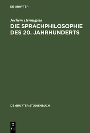 Die Sprachphilosophie des 20. Jahrhunderts