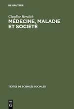 Médecine, maladie et société